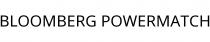 BLOOMBERG POWERMATCH
