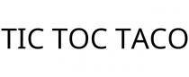 TIC TOC TACO