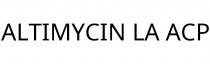 ALTIMYCIN LA ACP