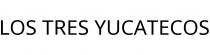 LOS TRES YUCATECOS