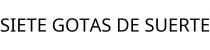 SIETE GOTAS DE SUERTE