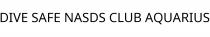 DIVE SAFE NASDS CLUB AQUARIUS