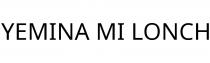 YEMINA MI LONCH