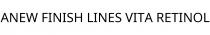 ANEW FINISH LINES VITA RETINOL