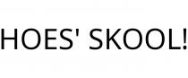 HOES' SKOOL!
