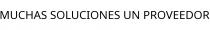 MUCHAS SOLUCIONES UN PROVEEDOR