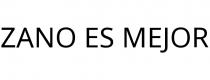 ZANO ES MEJOR
