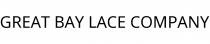 GREAT BAY LACE COMPANY