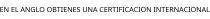 EN EL ANGLO OBTIENES UNA CERTIFICACION INTERNACIONAL