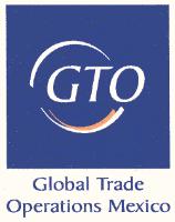 GTO GLOBAL TRADE OPERATIONS MEXICO