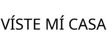 VÍSTE MÍ CASA
