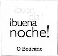 ¡BUEN DÍA! ¡BUENA NOCHE! O BOTICÁRIO