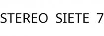 STEREO;SIETE;7