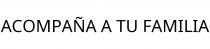 ACOMPAÑA A TU FAMILIA