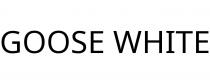 GOOSE WHITE