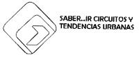 SABER....IR CIRCUITOS Y TENDENCIAS URBANAS
