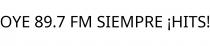 OYE 89.7 FM SIEMPRE ¡HITS!