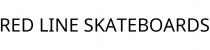 RED LINE SKATEBOARDS