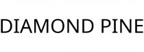 DIAMOND PINE