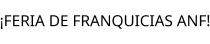 ¡FERIA DE FRANQUICIAS ANF!