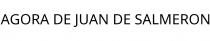 AGORA DE JUAN DE SALMERON
