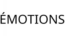 ÉMOTIONS