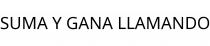 SUMA Y GANA LLAMANDO