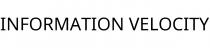 INFORMATION VELOCITY