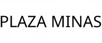 PLAZA MINAS