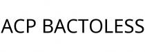 ACP BACTOLESS