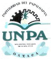 UNPA UNIVERSIDAD DEL PAPALOAPAN TERRA UBÉRRIMA; MENS APERTA BØU LO-TAMA; CHÍ JÍ JÚ OAXACA
