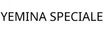 YEMINA SPECIALE