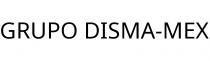 GRUPO DISMA-MEX