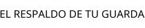 EL RESPALDO DE TU GUARDA