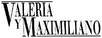 VALERIA Y MAXIMILIANO