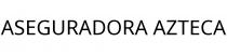 ASEGURADORA AZTECA