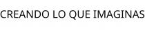 CREANDO LO QUE IMAGINAS