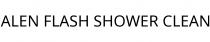 ALEN FLASH SHOWER CLEAN