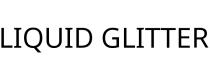 LIQUID GLITTER