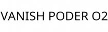 VANISH PODER O2