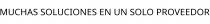 MUCHAS SOLUCIONES EN UN SOLO PROVEEDOR