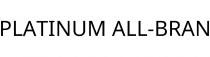 PLATINUM ALL-BRAN