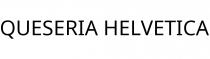 QUESERIA HELVETICA