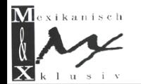 M & X MEXIKANISCH & XKLUSIV