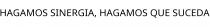 HAGAMOS SINERGIA; HAGAMOS QUE SUCEDA