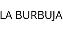 LA BURBUJA