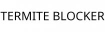 TERMITE BLOCKER