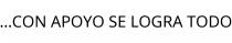 ...CON APOYO SE LOGRA TODO
