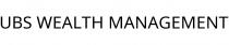 UBS WEALTH MANAGEMENT