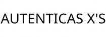 AUTENTICAS X'S